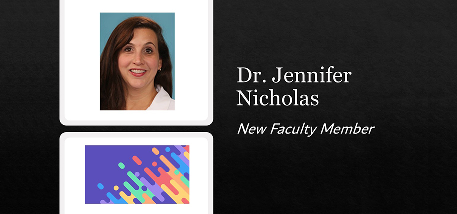 Welcome to Dr. Jennifer Nicholas, New Faculty Member 